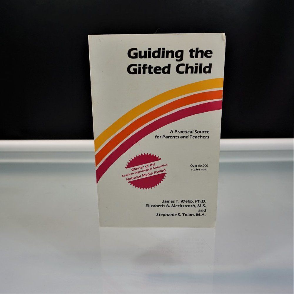Guiding the Gifted Child : A Practical Source for Parents and Teachers 1994 PB